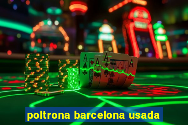 poltrona barcelona usada